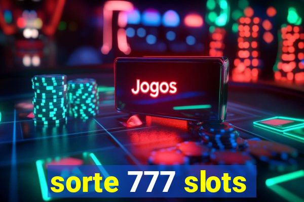 sorte 777 slots